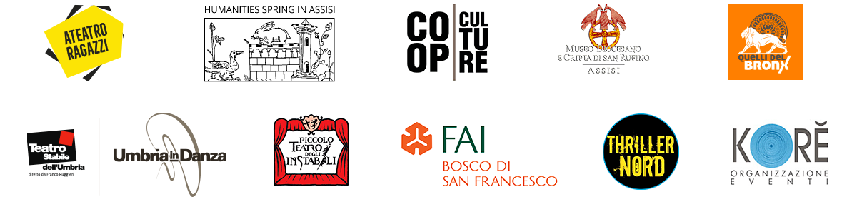 Partner: CoopCulture, Museo Diocesano e Cripta di San Rufino, Humanities Spring in Assisi, A teatro Ragazzi!, Piccolo teatro degli instabili, FAI Bosco di San Francesco, Thriller Nord, Quelli del Bronx, Paola Orcidi Korè Studio