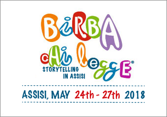 A Festival of Narration for children of all ages Birba chi legge, Storytelling in Assisi - Assisi 24th/27th may 2018